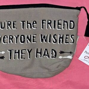 Primitives by Kathy Canvas "You're The Friend" Cosmetic Bag- NWT
